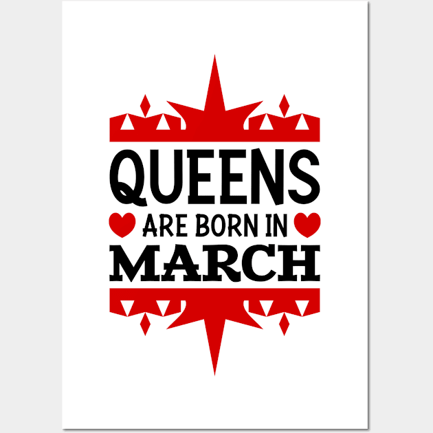 Queens are born in March Wall Art by colorsplash